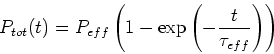 \begin{displaymath}
P_{tot}(t)=P_{eff}\left(1-\exp\left(-\frac{t}{\tau_{eff}}\right)\right)
\end{displaymath}