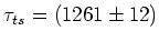 $\tau_{ts}=(1261\pm 12)$