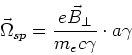 \begin{displaymath}
\vec \Omega_{sp} = \frac{e \vec{B}_\perp}{{m_e}c\gamma} \cdot a\gamma
\end{displaymath}