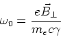 \begin{displaymath}
\omega_0 = \frac{e \vec{B}_\perp}{{m_e}c\gamma}
\end{displaymath}